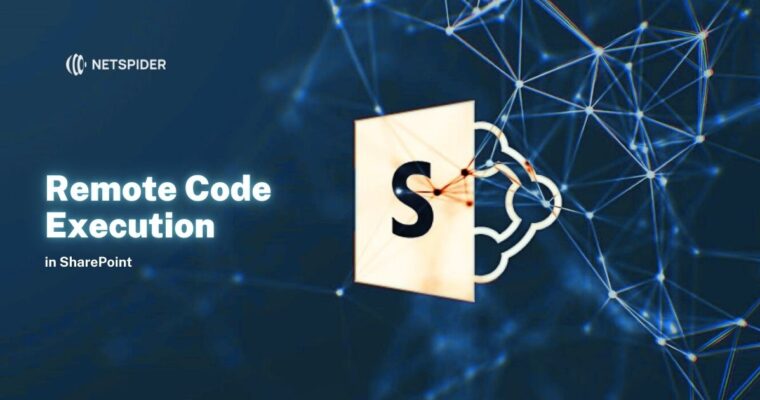 Remote Code Execution in SharePoint - NetSpider-Advanced Cybersecurity ...